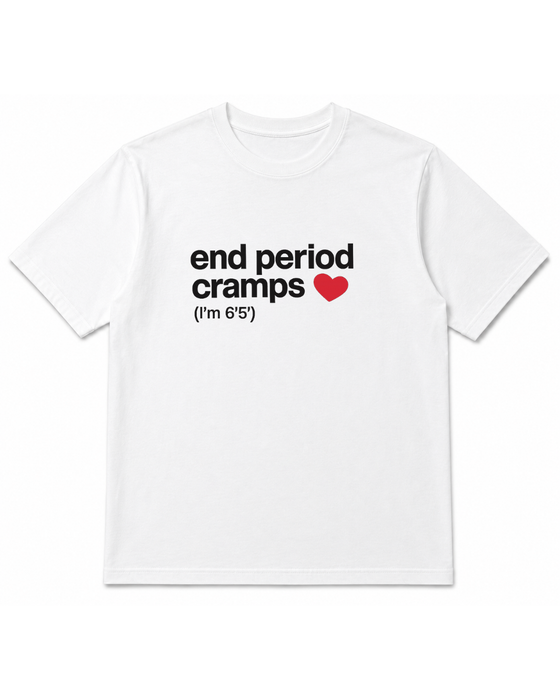 End Period Cramps Tee