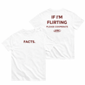IF I'M FLIRTING, PLEASE COOPERATE